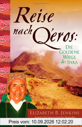 Reise Nach Q'eros: Die Goldene Wiege des Inka: 1