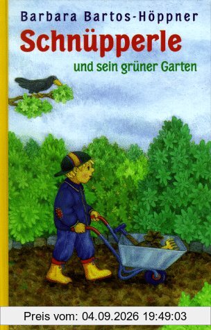 Schnüpperle und sein grüner Garten. ( Ab 6 J.)