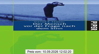 Der Mensch vor der Frage nach dem Sinn: Eine Auswahl aus dem Gesamtwerk