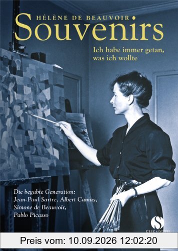 Hélène de Beauvoir: Souvenirs - Ich habe immer getan, was ich wollte