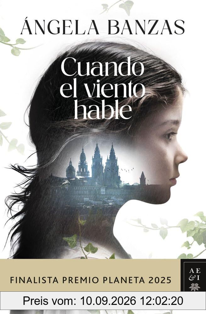 Cuando el viento hable: Finalista Premio Planeta 2025 (Autores Españoles e Iberoamericanos)