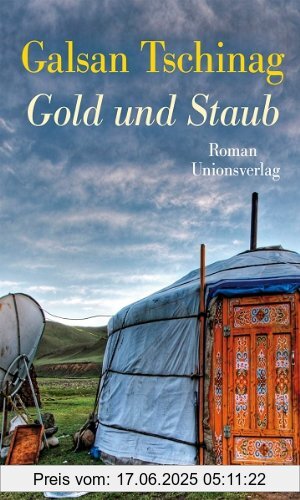 Binding : Gebundene Ausgabe, Edition : 1., Aufl., Label : Unionsverlag, Publisher : Unionsverlag, medium : Gebundene Ausgabe, numberOfPages : 345, publicationDate : 2012-07-16, authors : Galsan Tschinag, languages : german, ISBN : 3293004466