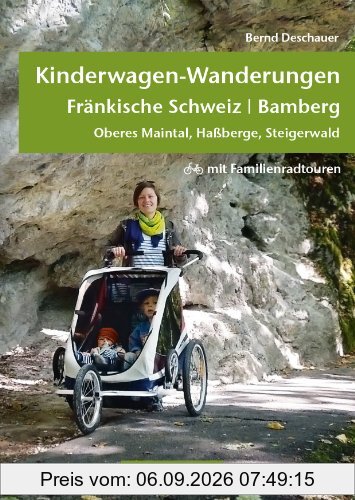 Kinderwagen-Wanderungen Fränkische Schweiz | Bamberg: Oberes Maintal, Haßberg, Steigerwald - mit Familienradtouren