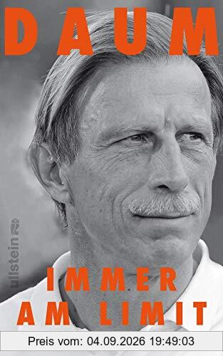 Immer am Limit: Mein Aufstieg, mein Fall - die ganze Geschichte meines Lebens