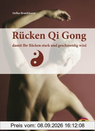 Rücken Qi Gong: damit Ihr Rücken stark und geschmeidig wird
