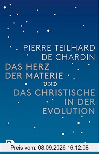 Das Herz der Materie und Das Chistische in der Evolution