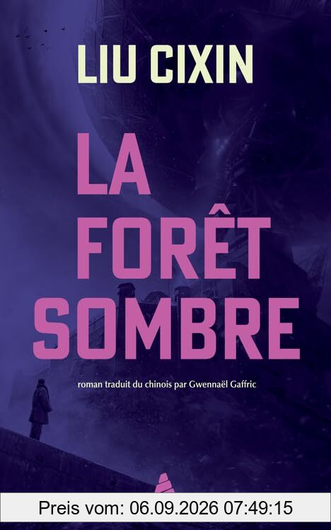 Le problème à trois corps. Vol. 2. La forêt sombre