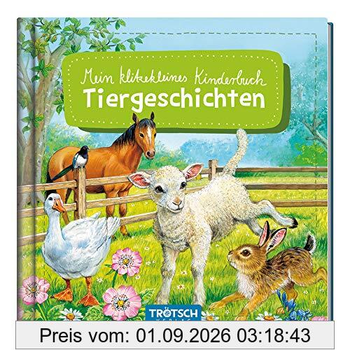 Trötsch Bilderbuch Mein klitzekleines Kinderbuch Tiergeschichten: Beschäftigungsbuch Kinderbuch Geschichtenbuch (Lesebücher)