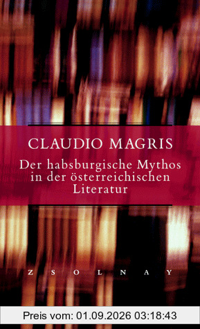 Der habsburgische Mythos in der modernen österreichischen Literatur