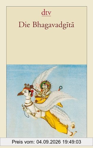 Die Bhagavadgita: Des Erhabenen Gesang