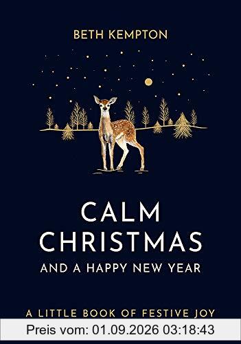 Calm Christmas and a Happy New Year: A little book of festive joy