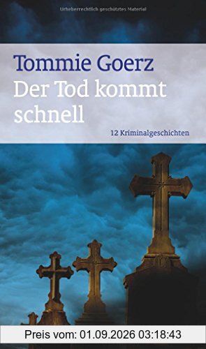 Der Tod kommt schnell