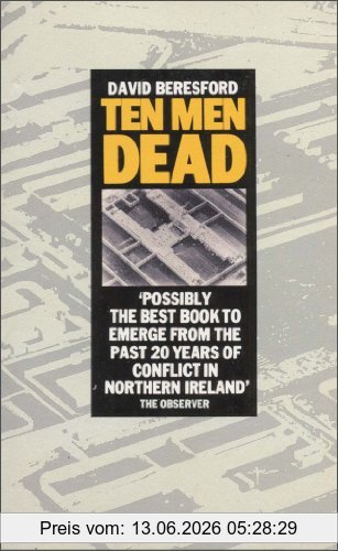 David Beresford Ten Men Dead, Story Of The 1981 Irish Hunger Strike