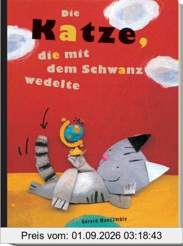 Die Katze, die mit dem Schwanz wedelte
