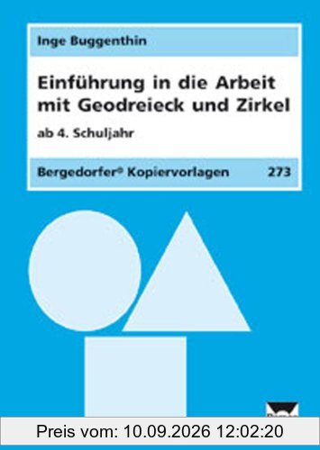 Einführung in die Arbeit mit Geodreieck u. Zirkel: 4. Klasse