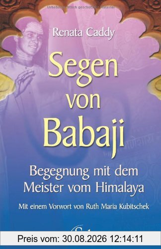 Segen von Babaji - Begegnung mit dem Meister vom Himalaya