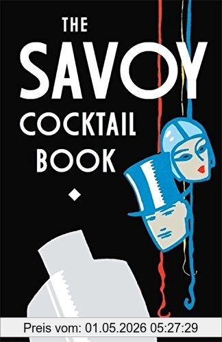The Savoy Hotel The Savoy Cocktail Book