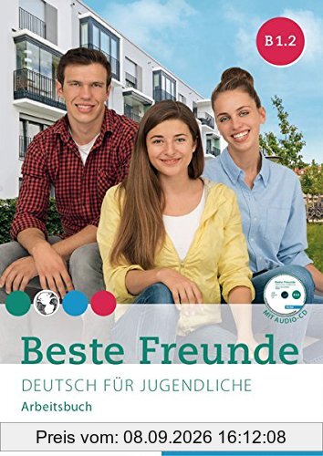 Beste Freunde B1/2: Deutsch für Jugendliche.Deutsch als Fremdsprache / Arbeitsbuch mit Audio-CD (BFREUNDE)