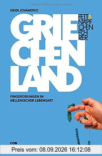 Fettnäpfchenführer Griechenland: Fingerübungen in hellenischer Lebensart