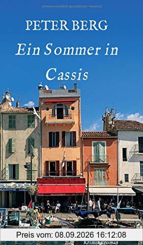 Ein Sommer in Cassis: Kriminalroman (Lesen ist das neue Reisen)