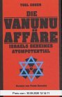 Die Vanunu Affäre. Israels geheimes Atompotential