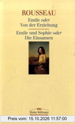Emile oder Von der Erziehung / Emile und Sophie oder Die Einsamen
