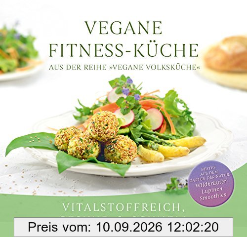 Vegane Fitness-Küche: Vitalstoffreich, gesund & schnell