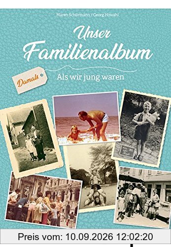 Unser Familienalbum: Damals - Als wir jung waren