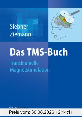 Das TMS-Buch: Handbuch der transkraniellen Magnetstimulation