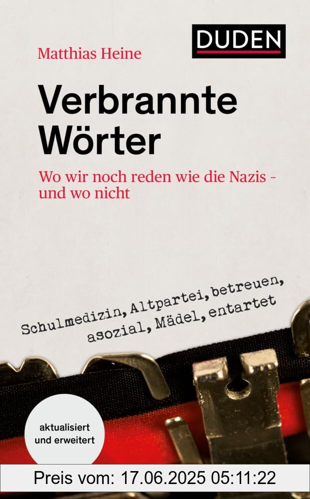 Binding : hardcover, Edition : 2, Label : Verbrannte Wörter : Wo wir noch reden wie die Nazis – und wo nicht (Duden - Sachbuch), medium : hardcover, numberOfPages : 256, publicationDate : 2025-03-17, releaseDate : 2025-03-17, languages : german, ISBN : 3411740108