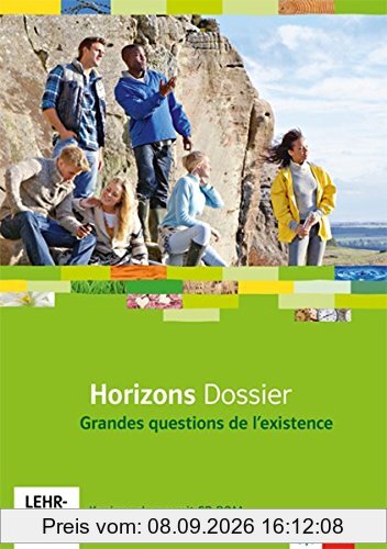 Horizons Dossier / Grandes questions de l'existence. Kopiervorlagen mit CD-ROM: Aufbaudossier