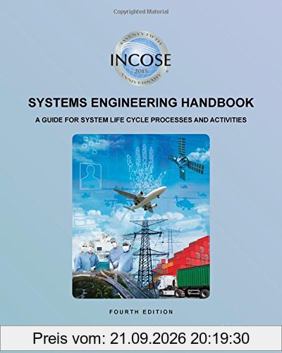 INCOSE Systems Engineering Handbook: A Guide for System Life Cycle Processes and Activities