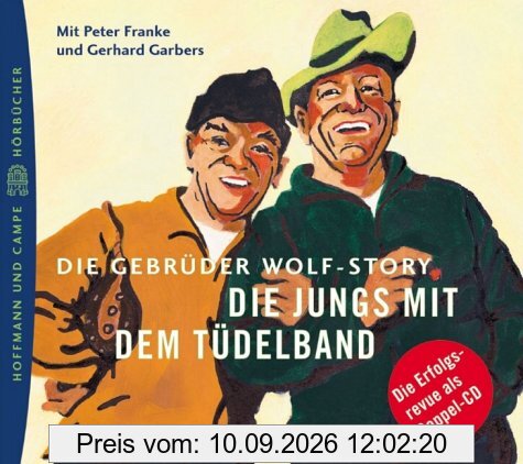 Die Jungs mit dem Tüdelband. 2 CDs. . Die Gebrüder Wolf-Story