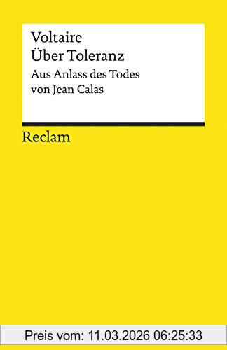 Voltaire Über Toleranz, Aus Anlass Des Todes Von Jean Calas (Reclams Universal-Bibliothek)