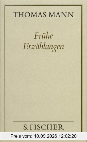 Thomas Mann, Gesammelte Werke in Einzelbänden. Frankfurter Ausgabe: Frühe Erzählungen: Von Vision (1893) bis Tod in Venedig (1912): Bd. 4