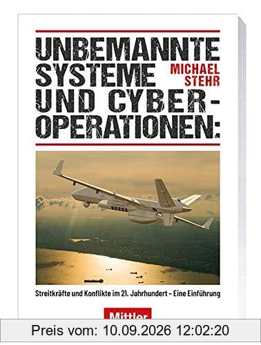 Unbemannte Systeme und Cyberoperationen: Streitkräfte und Konflikte im 21. Jahrhundert - Eine Einführung