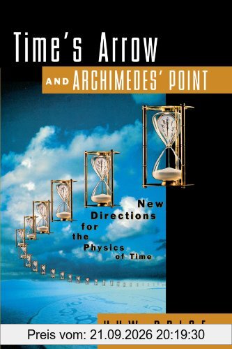 Time's Arrow and Archimedes' Point: New Directions for the Physics of Time