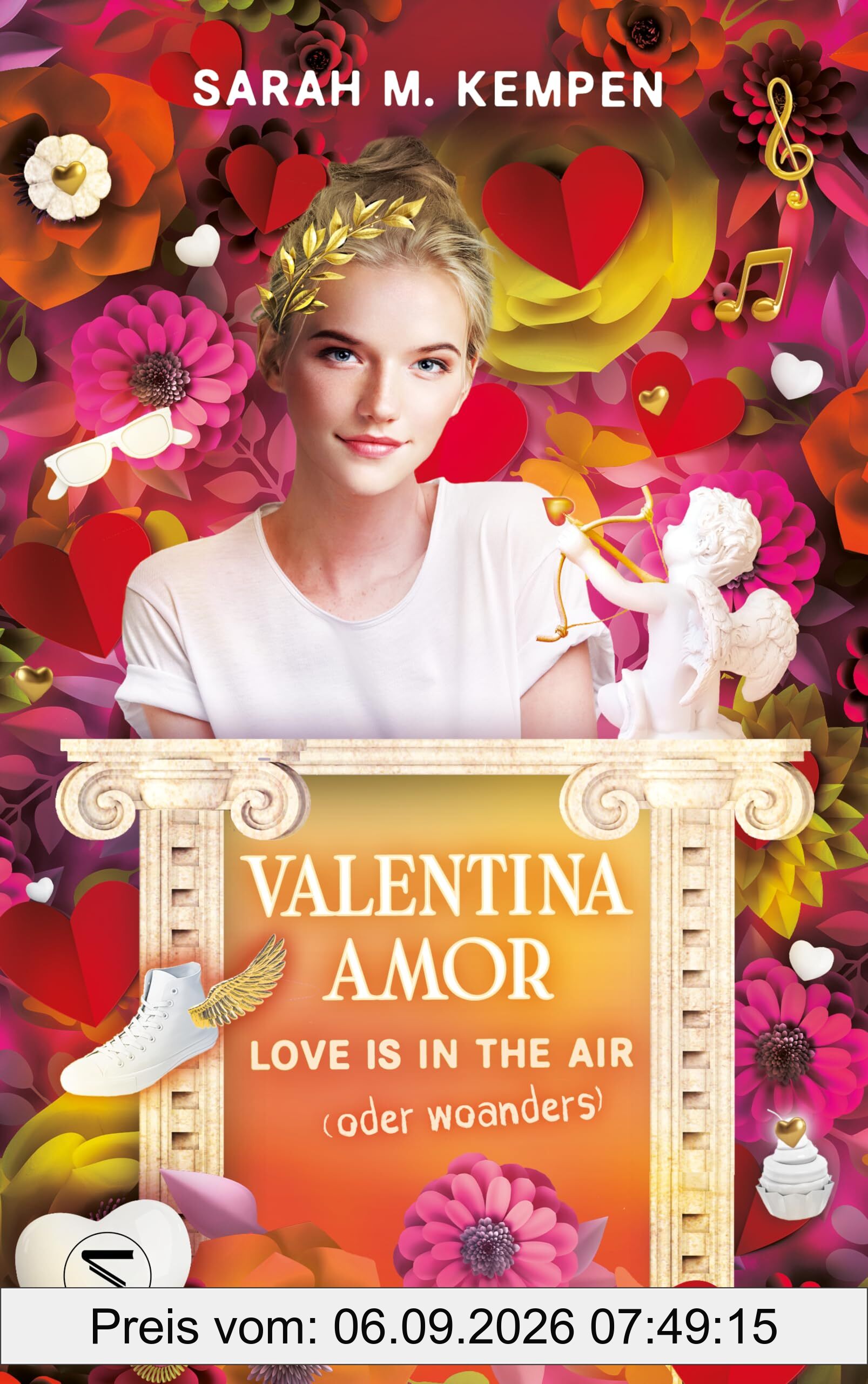 Valentina Amor. Love is in the air (oder woanders): Humorvolles und göttlich chaotisches Abenteuer über die erste Liebe