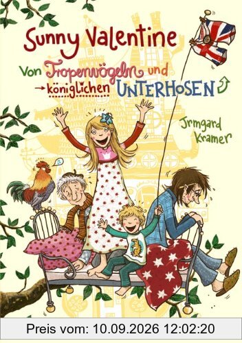 Von Tropenvögeln und königlichen Unterhosen (Sunny Valentine, Band 1)