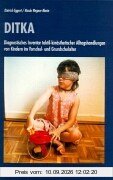 DITKA: Diagnostisches Inventar taktil-kinästhetischer Alltagshandlungen von Kindern im Vor- und Grundschulalter