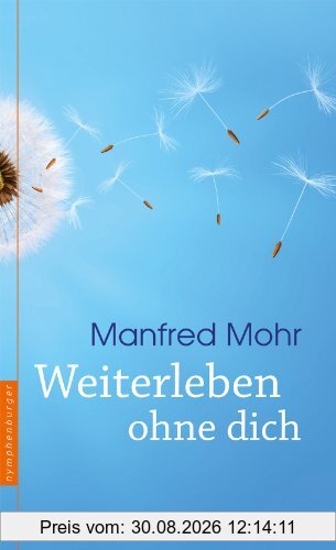Weiterleben ohne dich