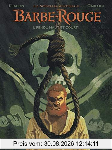 Les nouvelles aventures de Barbe-Rouge. Vol. 1. Pendu haut et court !