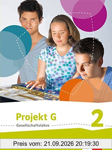 Projekt G Gesellschaftslehre 2. Ausgabe Nordrhein-Westfalen ab 2017: Schülerbuch Klasse 7/8 (Projekt G Gesellschaftslehre. Ausgabe für …