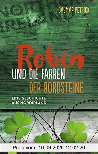 Robin und die Farben der Bordsteine: Eine Geschichte aus Nordirland