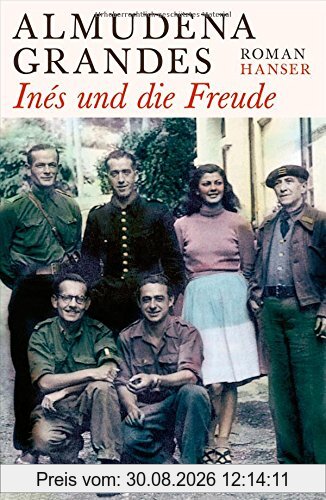 Inés und die Freude: Roman