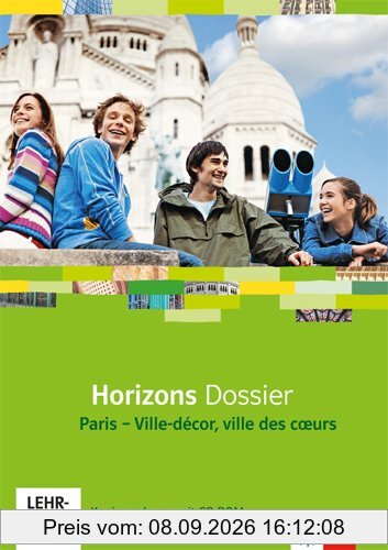 Horizons Dossier / Paris - Ville-décor, ville des coeurs. Kopiervorlagen mit CD-ROM