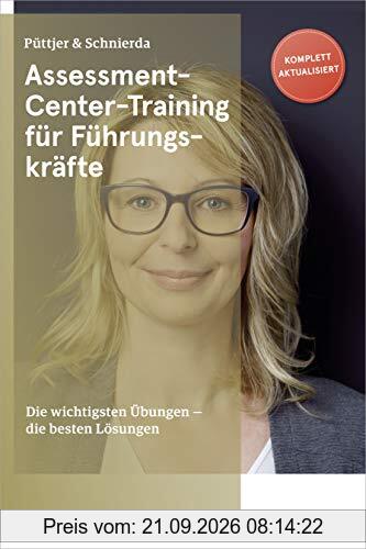 Assessment-Center-Training für Führungskräfte: Die wichtigsten Übungen - die besten Lösungen