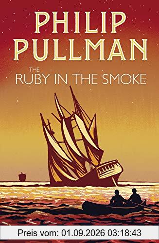 Pullman, P: Ruby in the Smoke (A Sally Lockhart Mystery, Band 1)