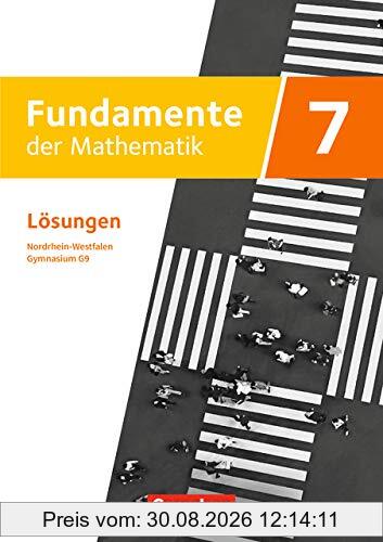 Fundamente der Mathematik - Nordrhein-Westfalen - Ausgabe 2019: 7. Schuljahr - Lösungen zum Schülerbuch