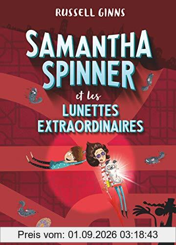 Samantha Spinner. Samantha Spinner et les lunettes extraordinaires